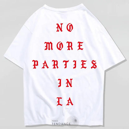 T-shirt no More Parties In La™ | France-Tendance